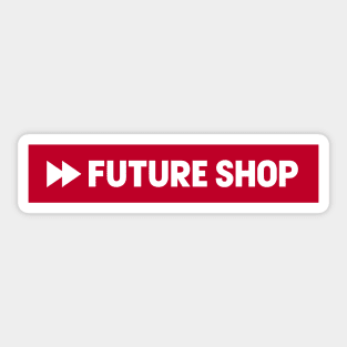 Future Shop Sticker